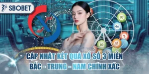 Cập Nhật Kết Quả Xổ Số 3 Miền Bắc - Trung - Nam Chính Xác