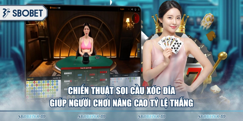 Chiến thuật soi cầu Xóc Đĩa giúp người chơi nâng cao tỷ lệ thắng