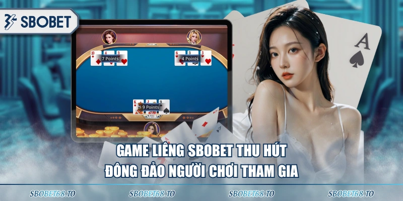 Game Liêng SBOBET thu hút đông đảo người chơi tham gia