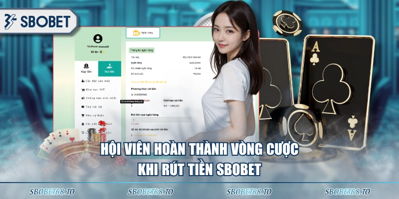 Hội viên hoàn thành vòng cược khi rút tiền SBOBET