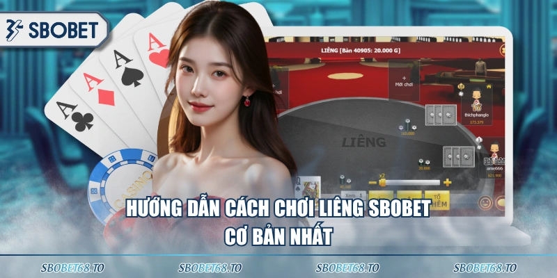 Hướng dẫn cách chơi Liêng SBOBET cơ bản nhất